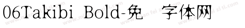 06Takibi Bold字体转换